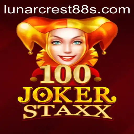 Discover the Exciting World of 100JokerStaxx in the Age of LUNARCREST88